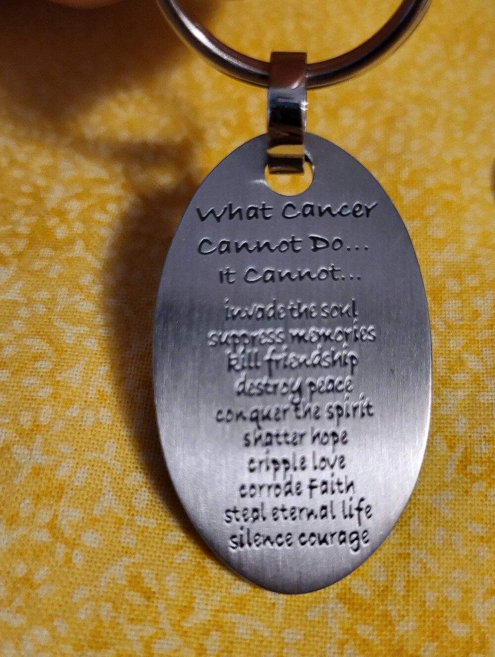 What Cancer Cannot Do Keychain - Picture 4 of 4